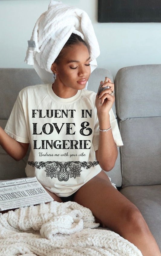 Fluent in Love & Lingerie T-Shirt